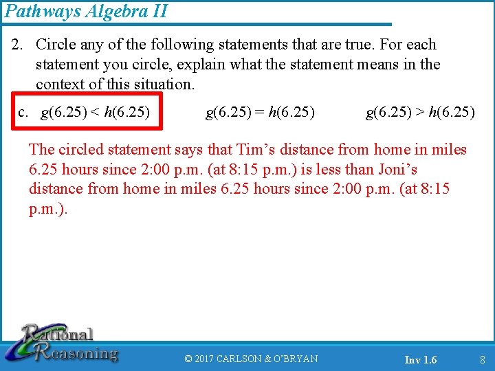 Pathways Algebra II 2. Circle any of the following statements that are true. For