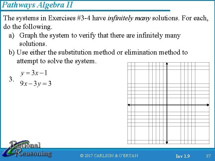 Pathways Algebra II The systems in Exercises #3 -4 have infinitely many solutions. For