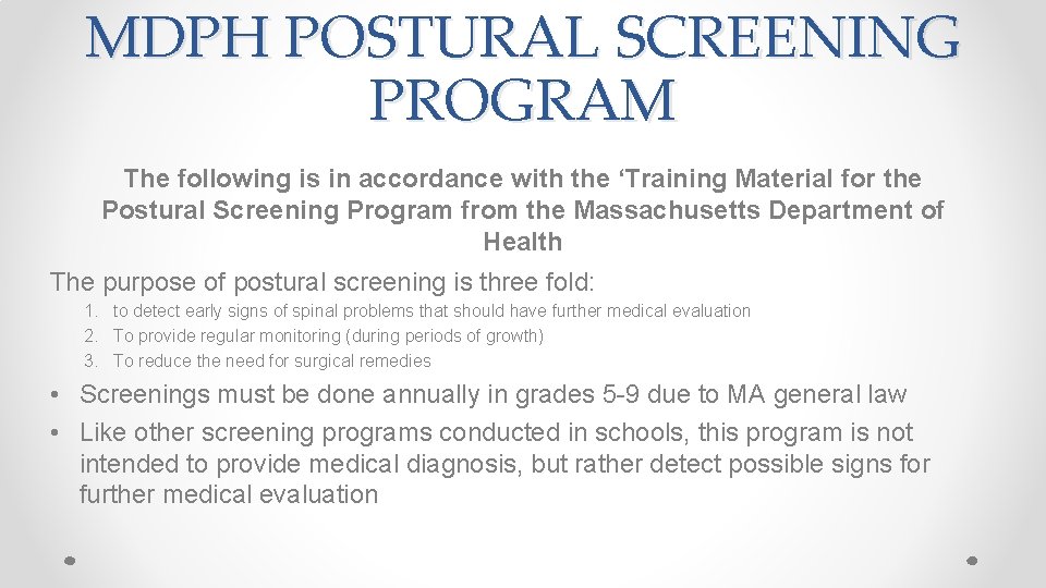 MDPH POSTURAL SCREENING PROGRAM The following is in accordance with the ‘Training Material for