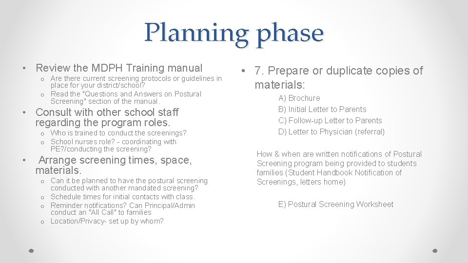 Planning phase • Review the MDPH Training manual o Are there current screening protocols
