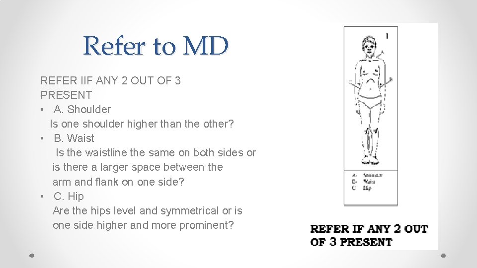 Refer to MD REFER IIF ANY 2 OUT OF 3 PRESENT • A. Shoulder