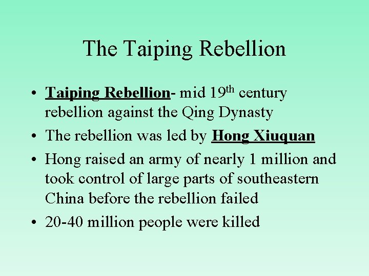 The Taiping Rebellion • Taiping Rebellion- mid 19 th century rebellion against the Qing