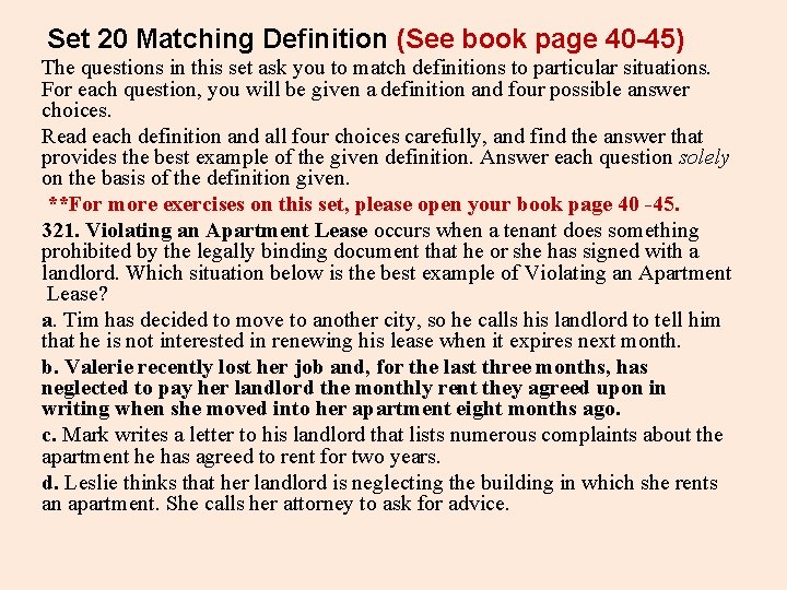 Set 20 Matching Definition (See book page 40 -45) The questions in this set