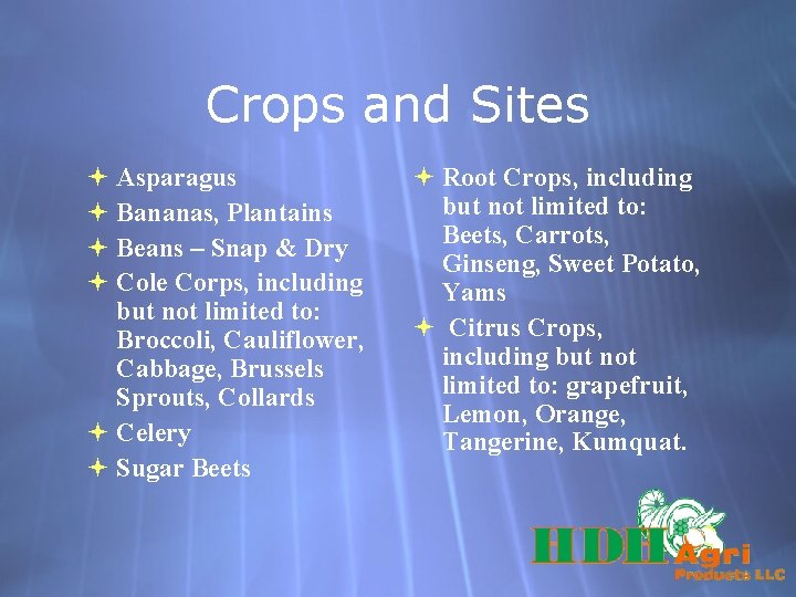 Crops and Sites Asparagus Bananas, Plantains Beans – Snap & Dry Cole Corps, including