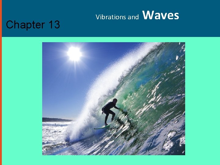Chapter 13 Vibrations and Waves 