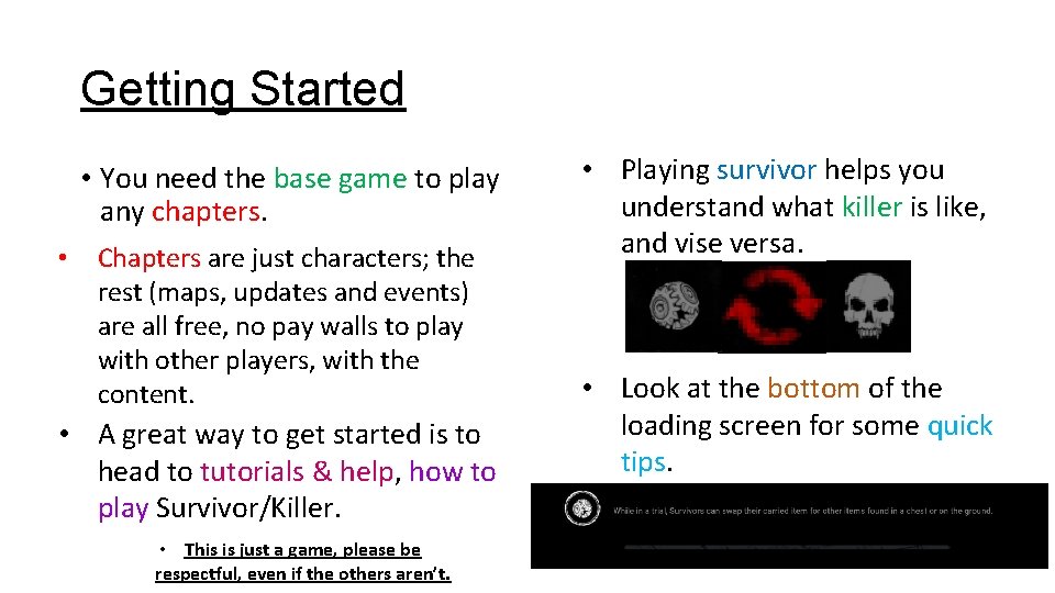 Getting Started • You need the base game to play any chapters. • Chapters