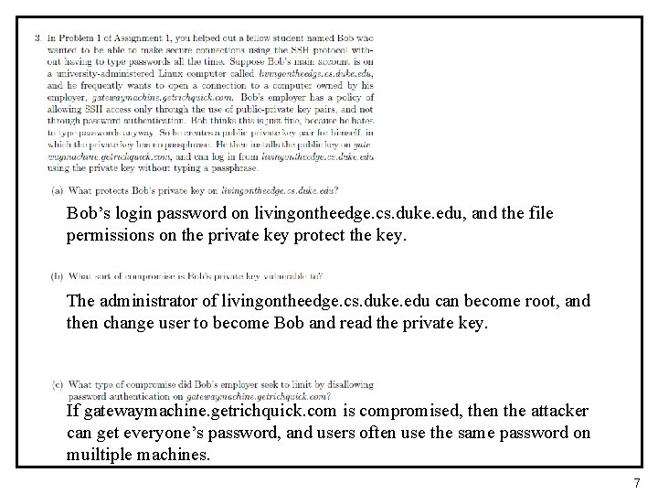 Bob’s login password on livingontheedge. cs. duke. edu, and the file permissions on the