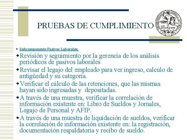 PRUEBAS DE CUMPLIMIENTO w Subcomponente Pasivos Laborales: w. Revisión y seguimiento por la gerencia