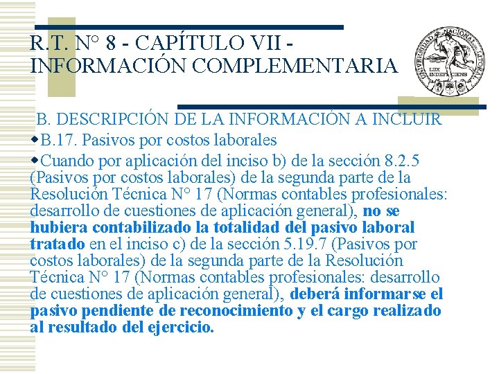 R. T. N° 8 - CAPÍTULO VII - INFORMACIÓN COMPLEMENTARIA B. DESCRIPCIÓN DE LA