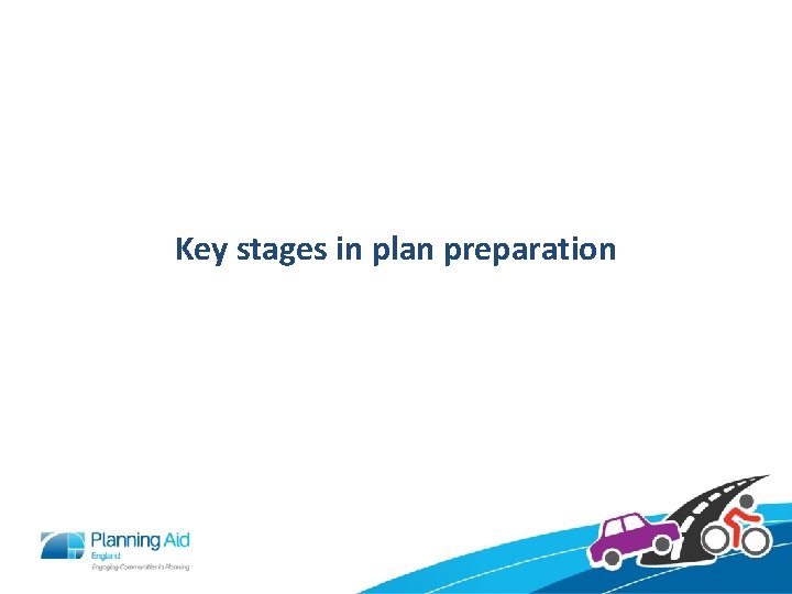 Key stages in plan preparation 