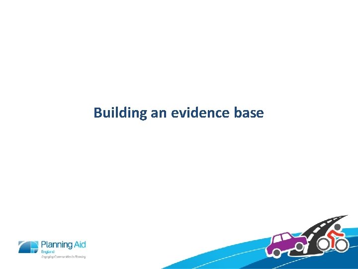 Building an evidence base 