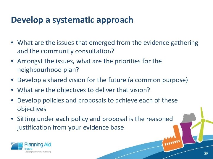 Develop a systematic approach • What are the issues that emerged from the evidence
