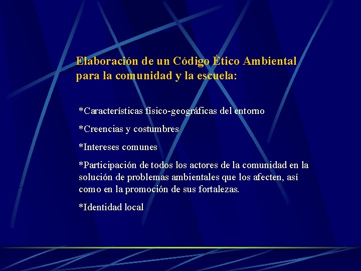 Elaboración de un Código Ético Ambiental para la comunidad y la escuela: *Características físico-geográficas