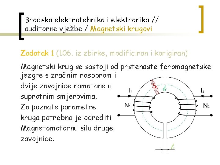 Brodska elektrotehnika i elektronika // auditorne vježbe / Magnetski krugovi Zadatak 1 (106. iz