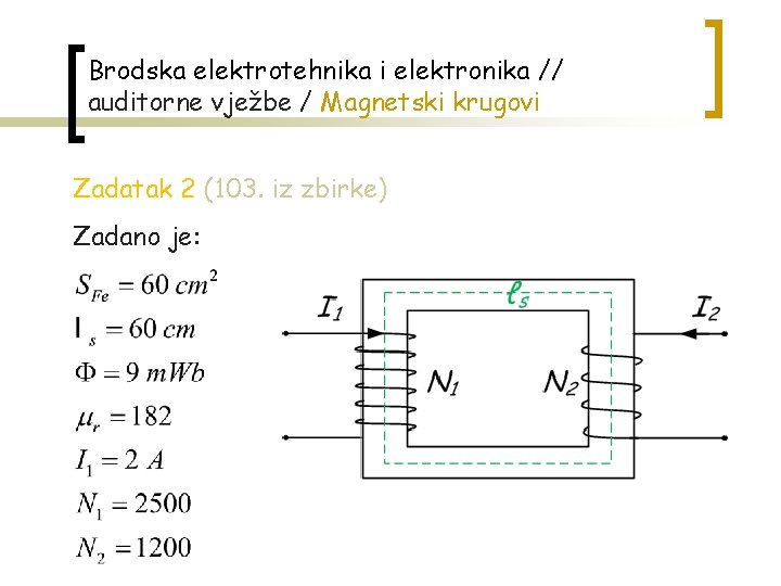 Brodska elektrotehnika i elektronika // auditorne vježbe / Magnetski krugovi Zadatak 2 (103. iz