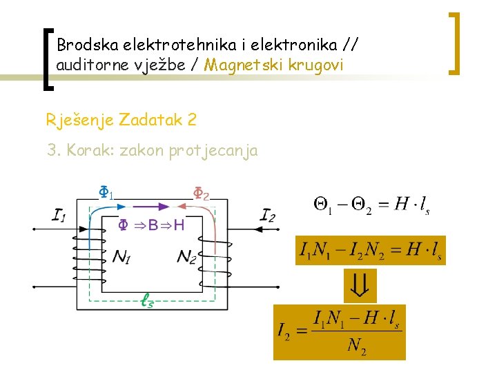 Brodska elektrotehnika i elektronika // auditorne vježbe / Magnetski krugovi Rješenje Zadatak 2 3.