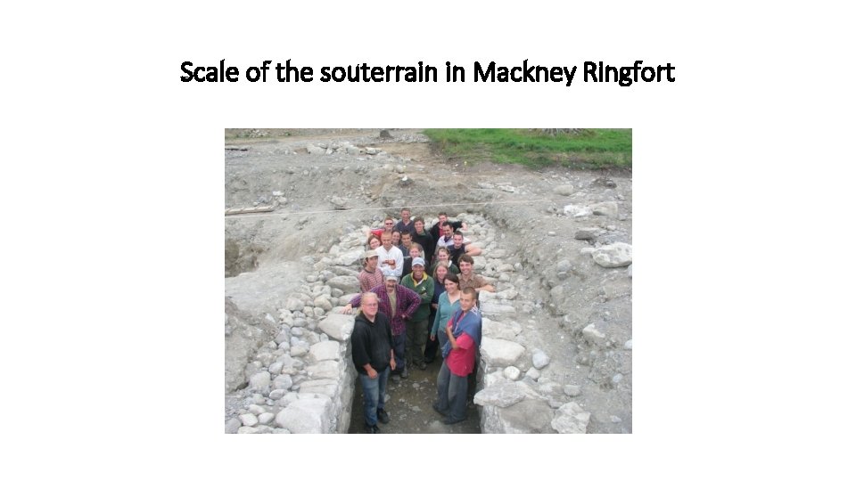 Scale of the souterrain in Mackney Ringfort 