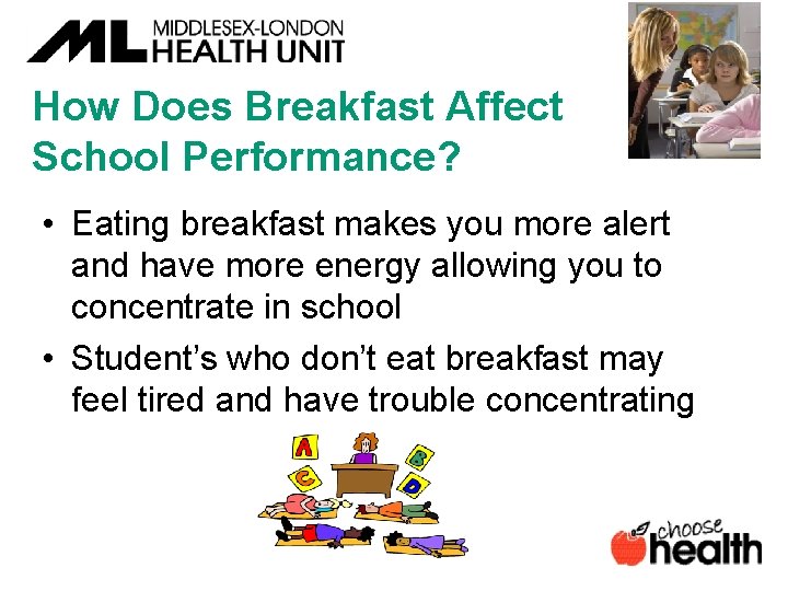 How Does Breakfast Affect School Performance? • Eating breakfast makes you more alert and