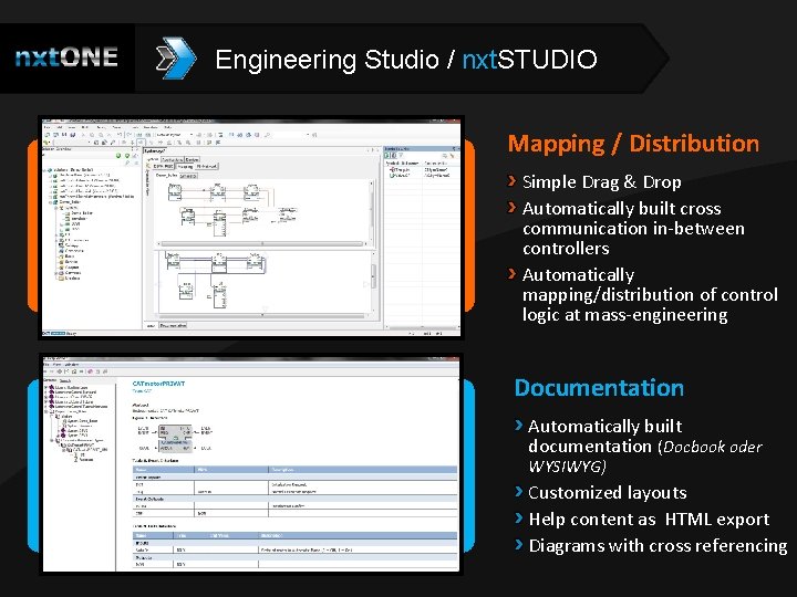 Engineering Studio / nxt. STUDIO Mapping / Distribution Simple Drag & Drop Automatically built
