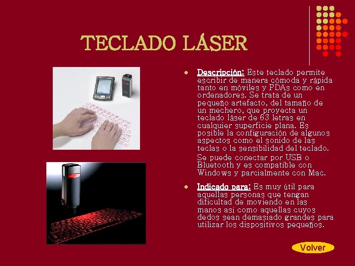 TECLADO LÁSER l Descripción: Este teclado permite escribir de manera cómoda y rápida tanto