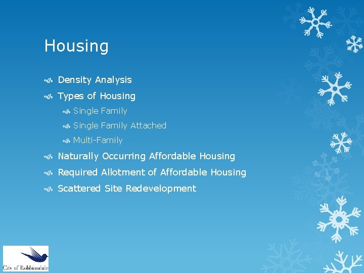 Housing Density Analysis Types of Housing Single Family Attached Multi-Family Naturally Occurring Affordable Housing