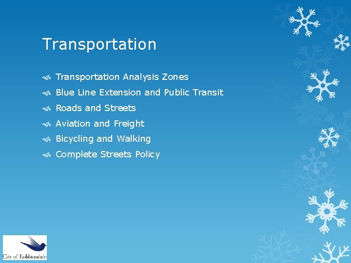 Transportation Analysis Zones Blue Line Extension and Public Transit Roads and Streets Aviation and