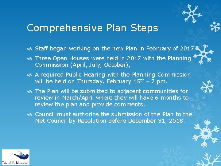 Comprehensive Plan Steps Staff began working on the new Plan in February of 2017.