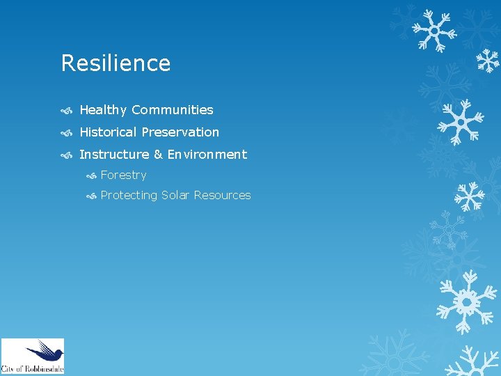 Resilience Healthy Communities Historical Preservation Instructure & Environment Forestry Protecting Solar Resources 