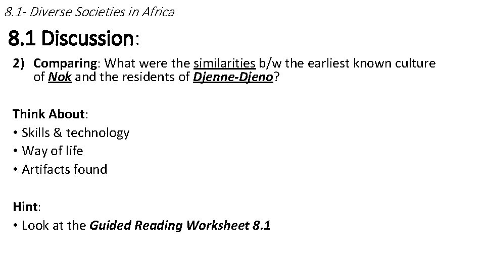 8. 1 - Diverse Societies in Africa 8. 1 Discussion: 2) Comparing: What were