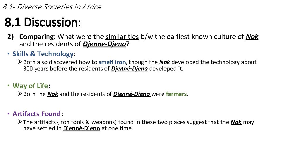 8. 1 - Diverse Societies in Africa 8. 1 Discussion: 2) Comparing: What were