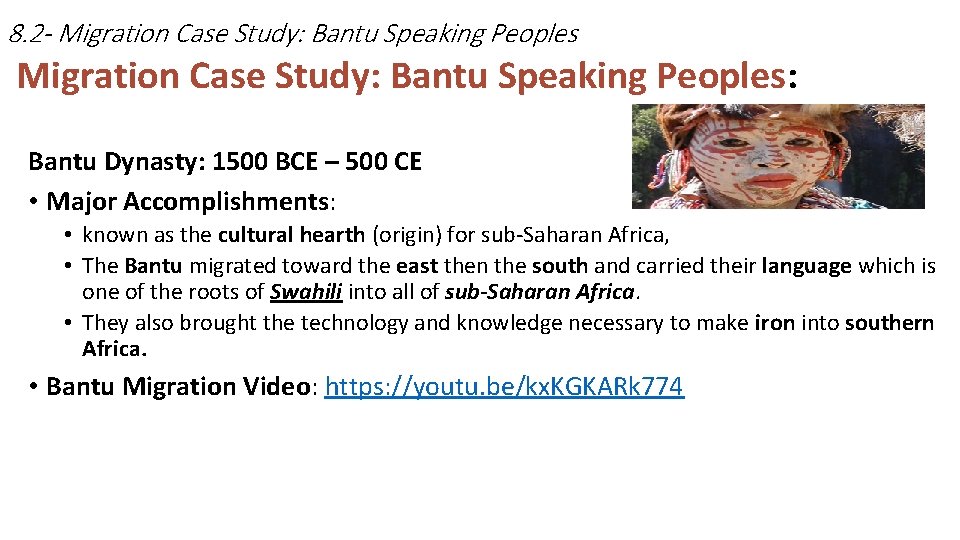 8. 2 - Migration Case Study: Bantu Speaking Peoples: Bantu Dynasty: 1500 BCE –