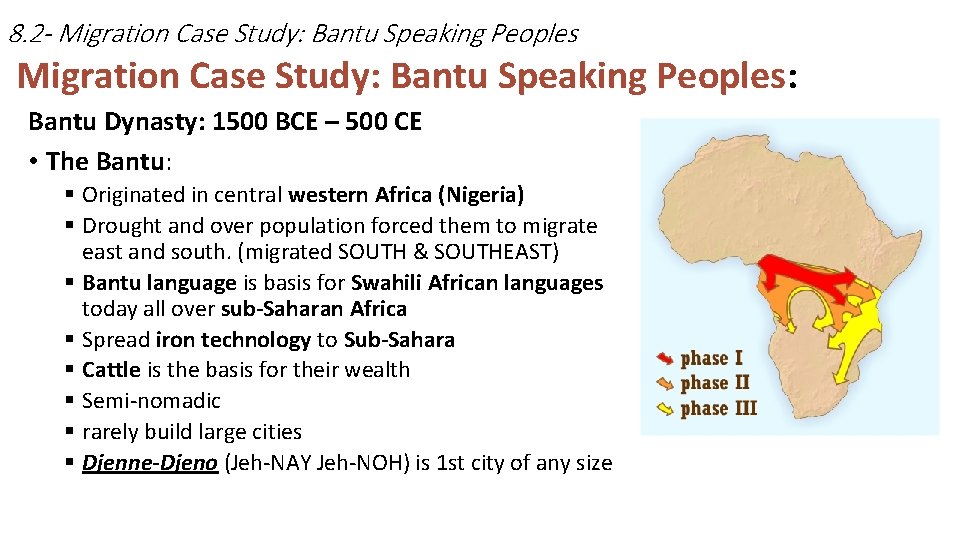 8. 2 - Migration Case Study: Bantu Speaking Peoples: Bantu Dynasty: 1500 BCE –