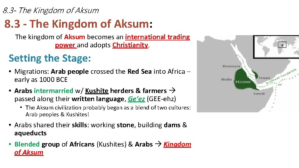 8. 3 - The Kingdom of Aksum 8. 3 - The Kingdom of Aksum: