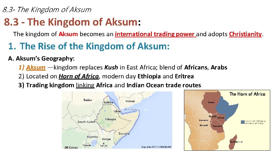 8. 3 - The Kingdom of Aksum 8. 3 - The Kingdom of Aksum: