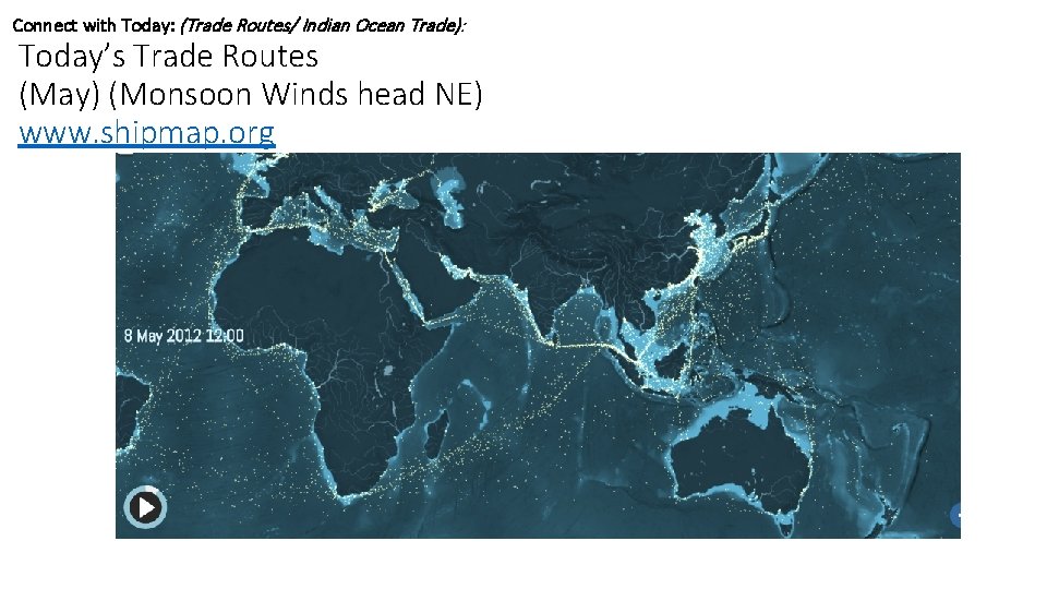 Connect with Today: (Trade Routes/ Indian Ocean Trade): Today’s Trade Routes (May) (Monsoon Winds