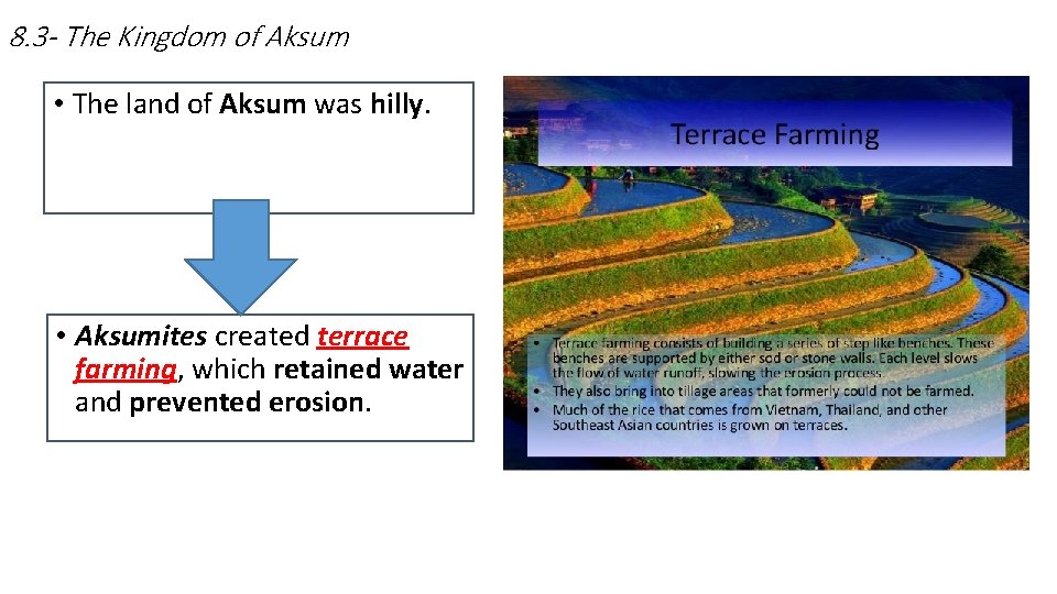 8. 3 - The Kingdom of Aksum • The land of Aksum was hilly.