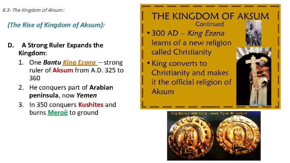 8. 3 - The Kingdom of Aksum: (The Rise of Kingdom of Aksum): D.