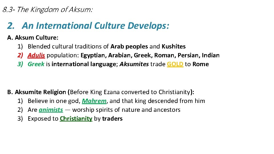 8. 3 - The Kingdom of Aksum: 2. An International Culture Develops: A. Aksum