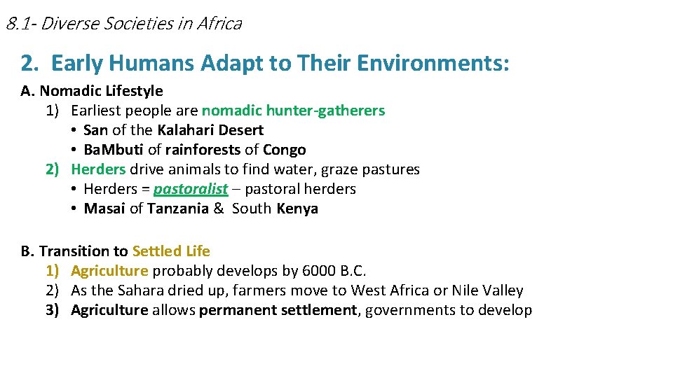8. 1 - Diverse Societies in Africa 2. Early Humans Adapt to Their Environments: