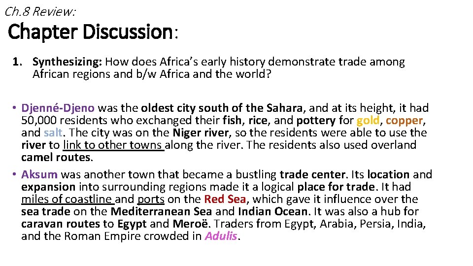 Ch. 8 Review: Chapter Discussion: 1. Synthesizing: How does Africa’s early history demonstrate trade