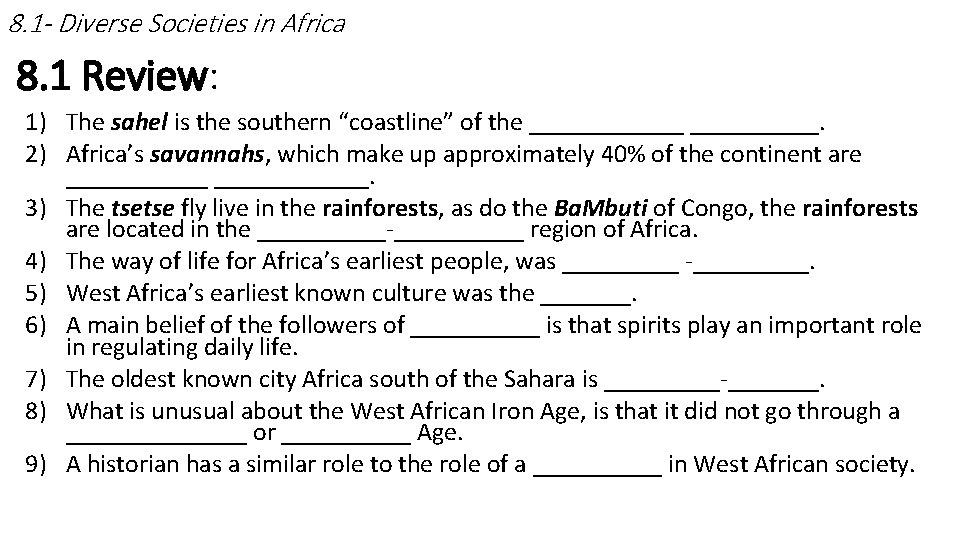 8. 1 - Diverse Societies in Africa 8. 1 Review: 1) The sahel is