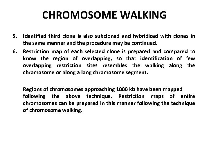 CHROMOSOME WALKING 5. Identified third clone is also subcloned and hybridized with clones in