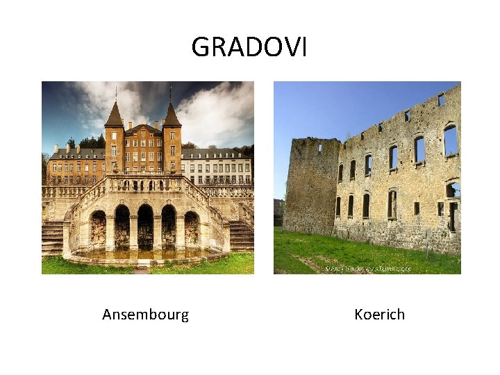 GRADOVI Ansembourg Koerich 