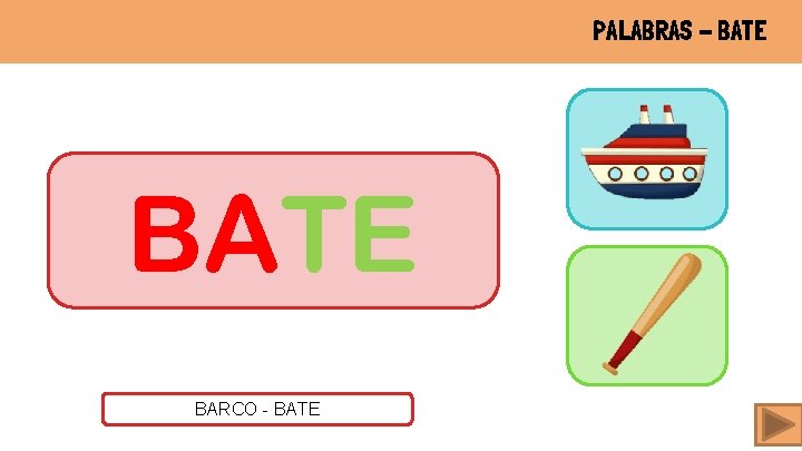 PALABRAS - BATE BARCO - BATE 