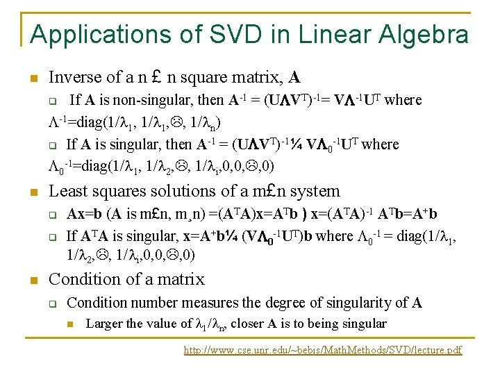 Applications of SVD in Linear Algebra n Inverse of a n £ n square