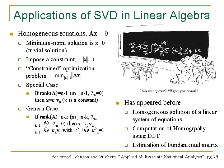 Applications of SVD in Linear Algebra n Homogeneous equations, Ax = 0 q q