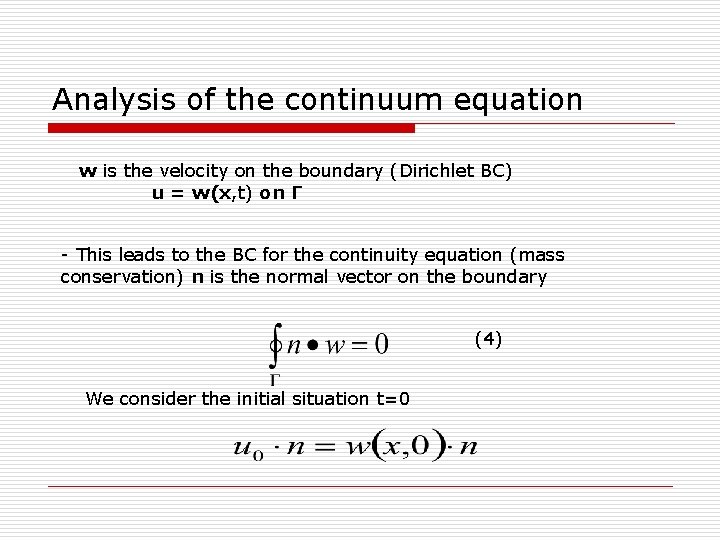 Analysis of the continuum equation w is the velocity on the boundary (Dirichlet BC)