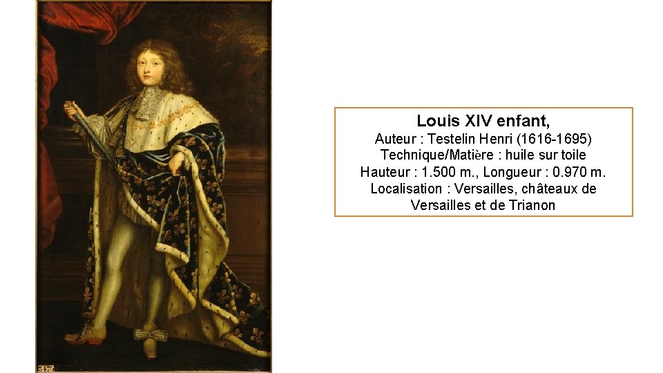 Louis XIV enfant, Auteur : Testelin Henri (1616 -1695) Technique/Matière : huile sur toile