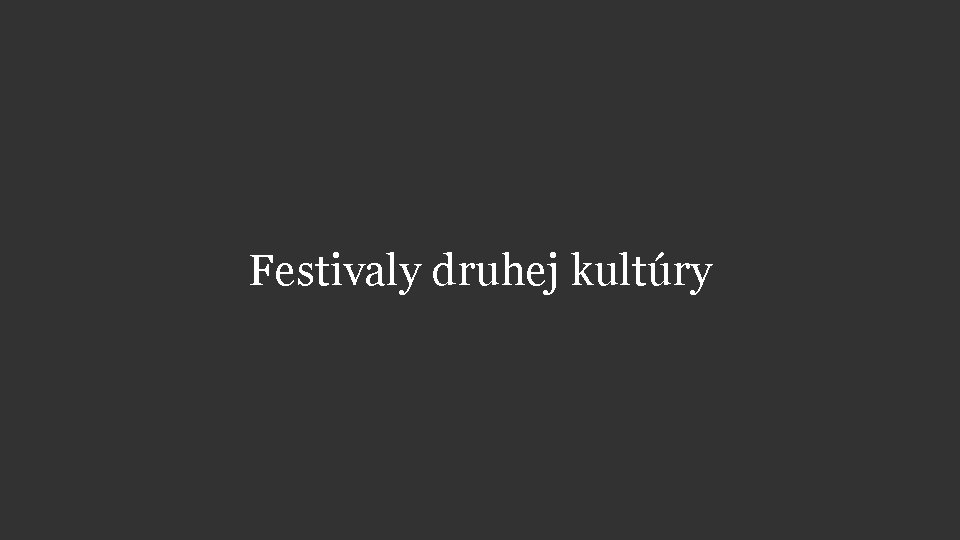 Festivaly druhej kultúry 