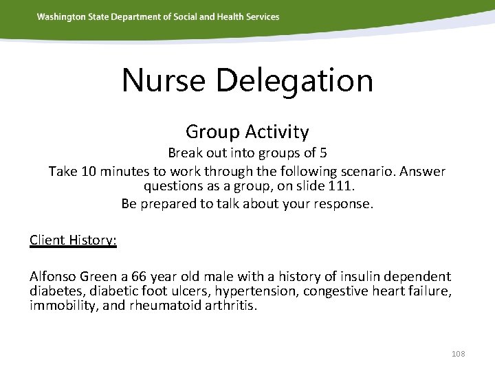 Nurse Delegation Group Activity Break out into groups of 5 Take 10 minutes to